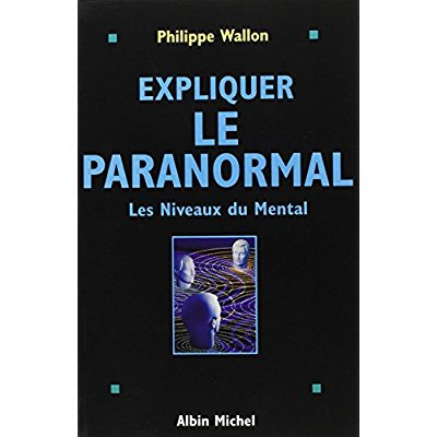Emprunter Expliquer le paranormal. Les niveaux du mental livre