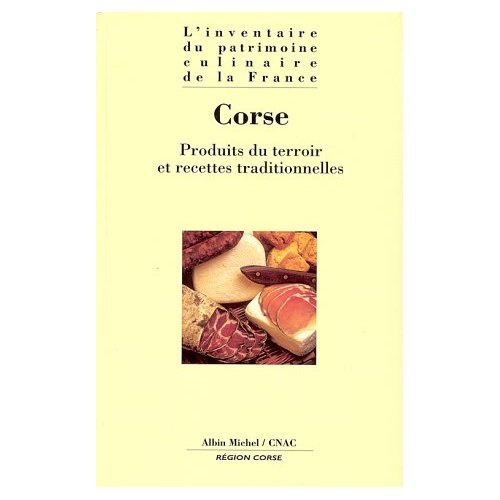 Emprunter CORSE. Produits du terroir et recettes traditionnelles livre
