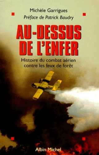Emprunter AU-DESSUS DE L'ENFER. Histoire du combat aérien contre les feux de forêt livre