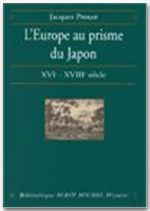 Emprunter L'Europe au prisme du Japon. XVIe-XVIIIe siècle, entre humanisme, Contre-Réforme et Lumières livre