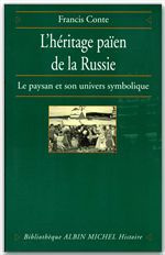Emprunter L'héritage païen de la Russie Tome 1 : le paysan et son univers symbolique livre