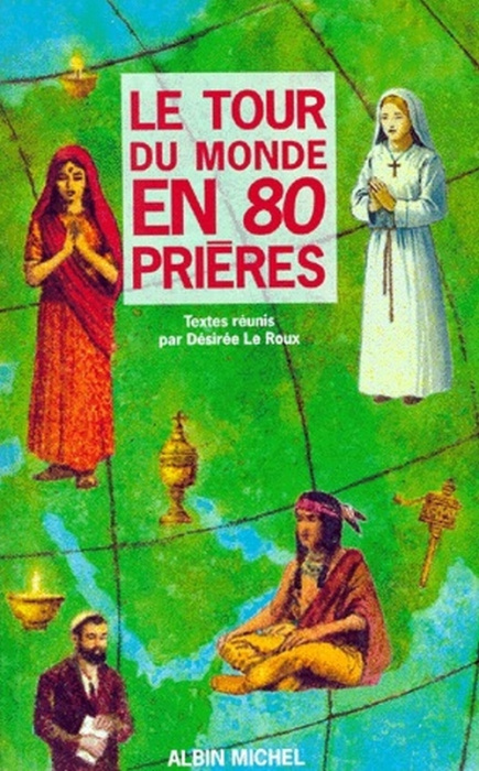 Emprunter Le tour du monde en 80 prières livre