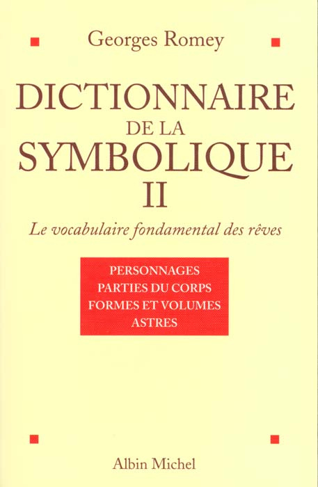 Emprunter Dictionnaire de la symbolique. Tome 2, Le vocabulaire fondamental des rêves livre