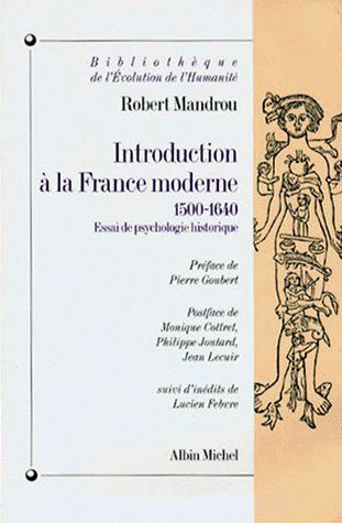 Emprunter INTRODUCTION A LA FRANCE MODERNE. Essai de psychologie historique, 1500-1640 suivi d'inédits de Luci livre