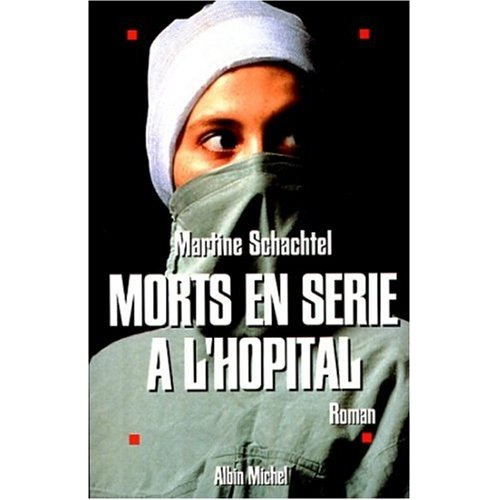 Emprunter Morts en série à l'hôpital livre