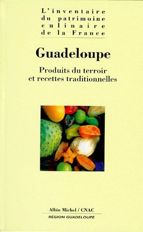 Emprunter GUADELOUPE. Produits du terroir et recettes traditionnelles livre