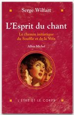 Emprunter L'ESPRIT DU CHANT. Le chemin initiatique du Souffle et de la Voix livre
