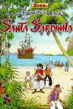 Emprunter Les fabuleuses dérives de la Santa Sardinha Tome 1 livre