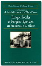 Emprunter Banques locales et banques régionales en France au XIXe siècle livre
