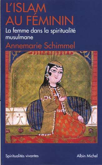 Emprunter L'Islam au féminin. La femme dans la spiritualité musulmane livre