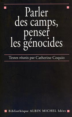 Emprunter Parler des camps, penser les génocides. [actes du colloque L'homme, la langue, les camps, Paris, 199 livre