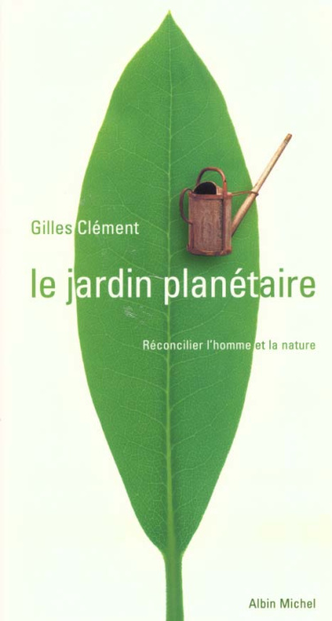 Emprunter LE JARDIN PLANETAIRE. Reconcilier l'homme et la nature livre