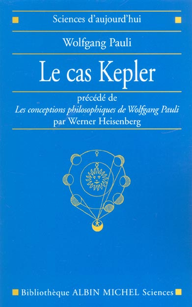 Emprunter Le cas Kepler précédé de Les conceptions philosophiques de Wolfgang Pauli livre