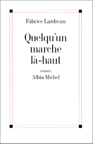 Emprunter Quelqu'un marche là-haut livre