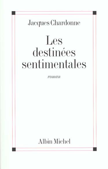 Emprunter Les destinées sentimentales livre