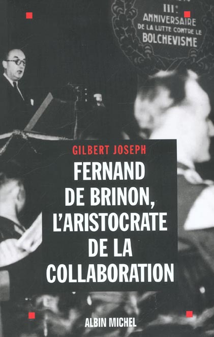 Emprunter Fernand de Brinon, l'aristocrate de la Collaboration livre