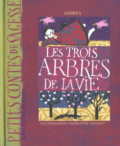 Emprunter LES TROIS ARBRES DE LA VIE - PETITES CONTES DE SAGESSE livre