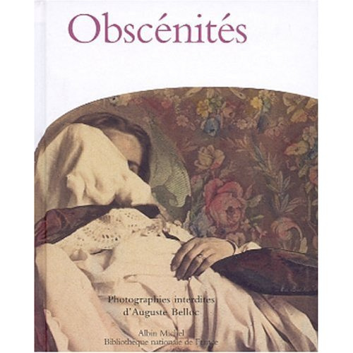 Emprunter Obscénités. Photographies interdites d'Auguste Belloc livre