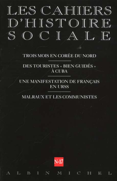 Emprunter CAHIERS D'HISTOIRE SOCIALE - T17 - N 17 - TROIS MOIS EN COREE DU NORD. DES TOURISTES BIEN GUIDES livre