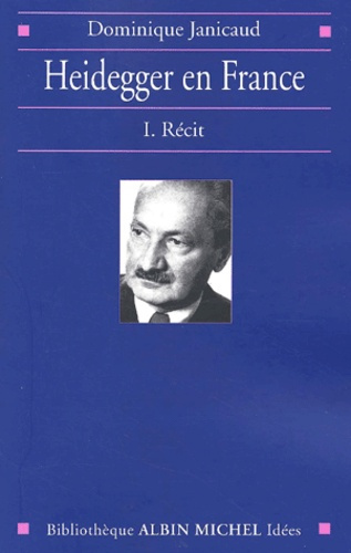 Emprunter Heidegger en France. Volume 1, Récit livre