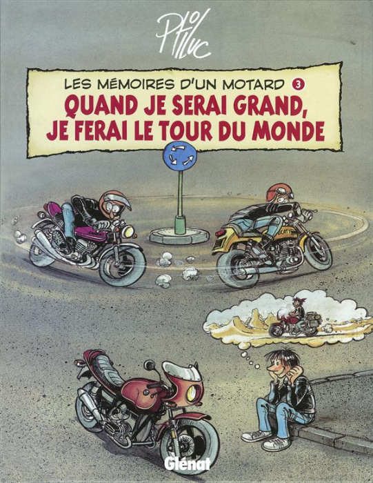 Emprunter Les mémoires d'un motard Tome 3 : Quand je serai grand, je ferai le tour du monde livre