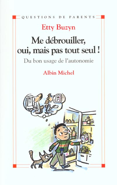 Emprunter Me débrouiller, oui, mais pas tout seul ! Du bon usage de l'autonomie livre