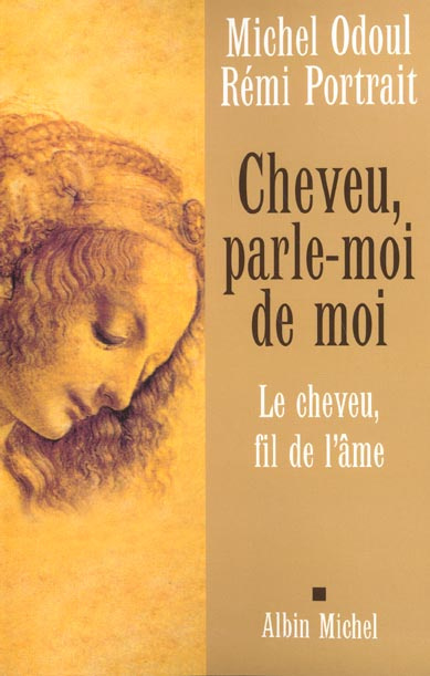 Emprunter Cheveu, parle-moi de moi. Le cheveu, fil de l'âme livre