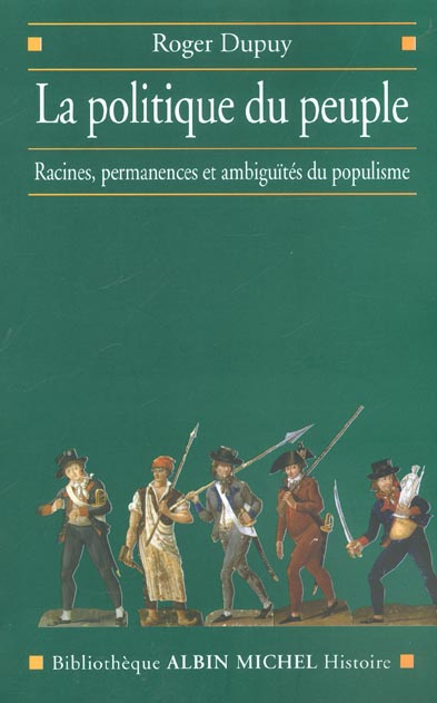 Emprunter La politique du peuple. Racines, permanences et ambiguïtés du populisme (XVIIIème-XXème siècle) livre