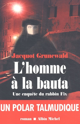 Emprunter L'homme à la bauta. Une enquête du rabbin Fix livre