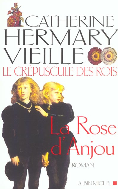 Emprunter Le crépuscule des rois Tome 1 : La rose d'Anjou livre