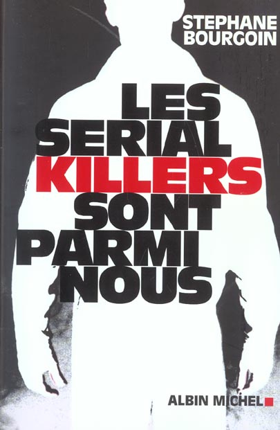 Emprunter Les serial-killers sont parmi nous livre