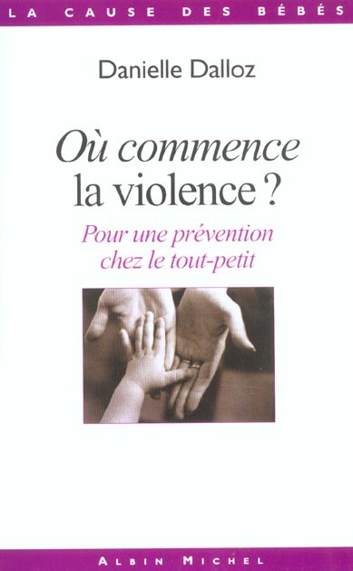 Emprunter Où commence la violence ? Pour une prévention chez le tout-petit livre