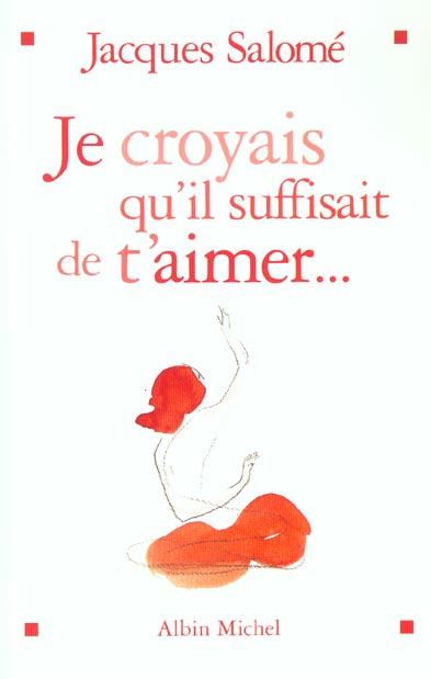 Emprunter Je croyais qu'il suffisait de t'aimer... livre