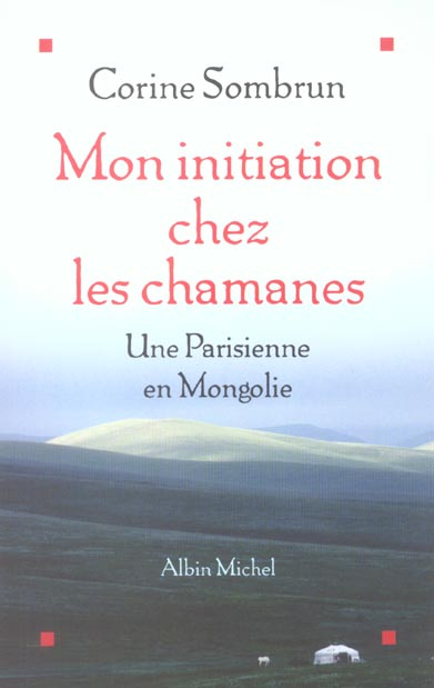 Emprunter Mon initiation chez les chamanes. Une Parisienne en Mongolie livre