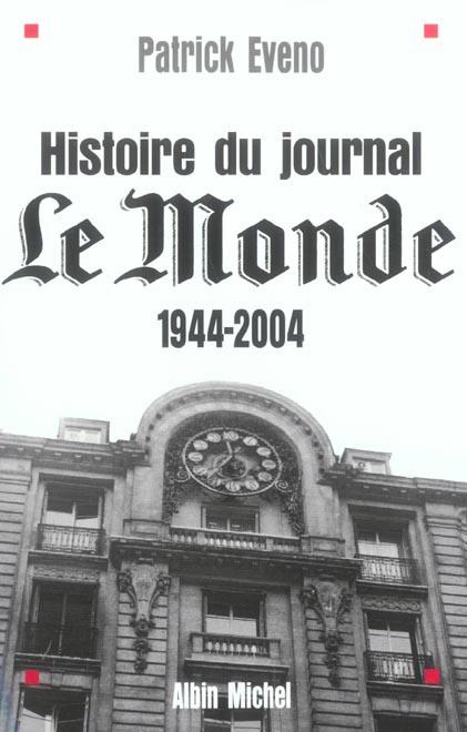 Emprunter Histoire du journal Le Monde. 1944-2004 livre