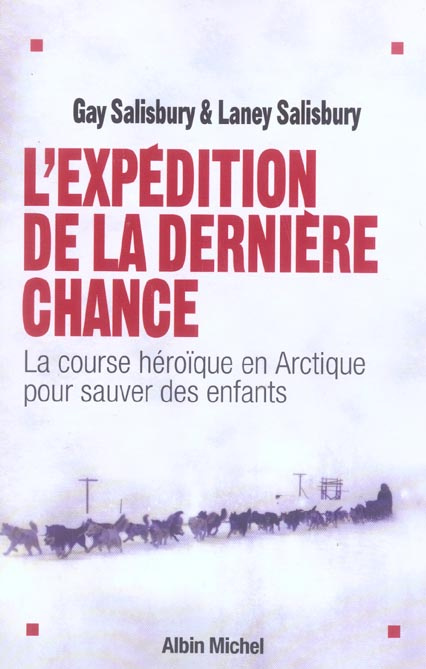 Emprunter L'expédition de la dernière chance. La course héroïque en Arctique pour sauver des enfants livre