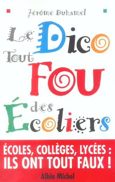 Emprunter Le dico tout fou des écoliers livre