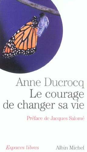 Emprunter Le courage de changer sa vie livre