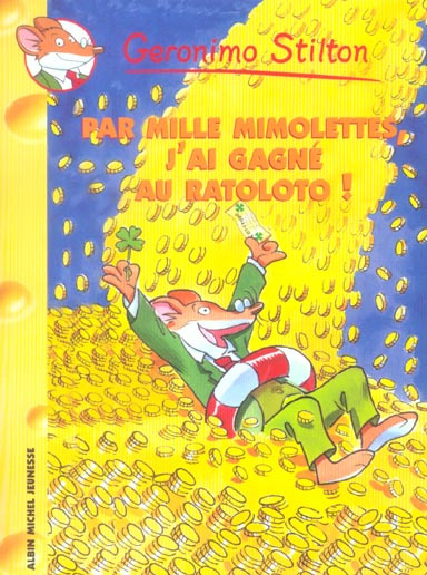Emprunter Geronimo Stilton Tome 15 : Par Mille mimolettes, j'ai gagné au ratoloto ! livre
