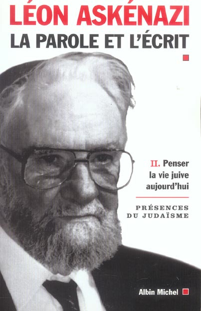 Emprunter La parole et l'écrit. Tome 2, Penser la vie juive aujourd'hui livre