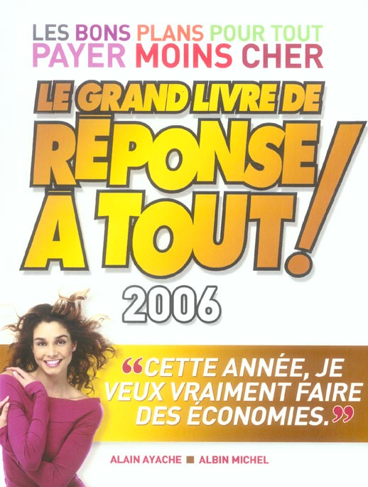 Emprunter Le grand livre de réponse à tout ! Edition 2006 livre