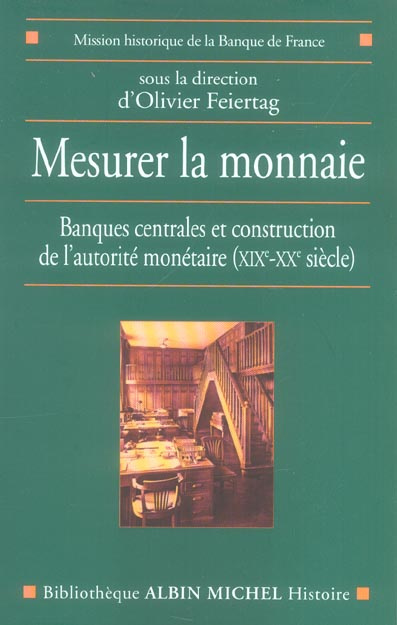 Emprunter Mesurer la monnaie. Banques centrales et construction de l'autorité monétaire (XIXe-XXe siècle) livre