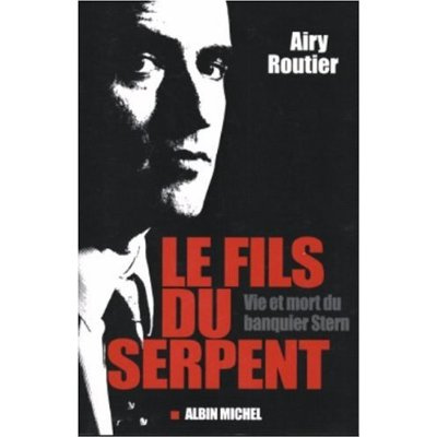 Emprunter Le fils du serpent . Vie et mort du banquier Stern livre