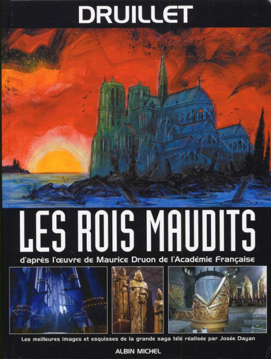 Emprunter Les Rois maudits. Les meileures images et esquisses de la grande saga télé réalisée par Josée Dayan livre