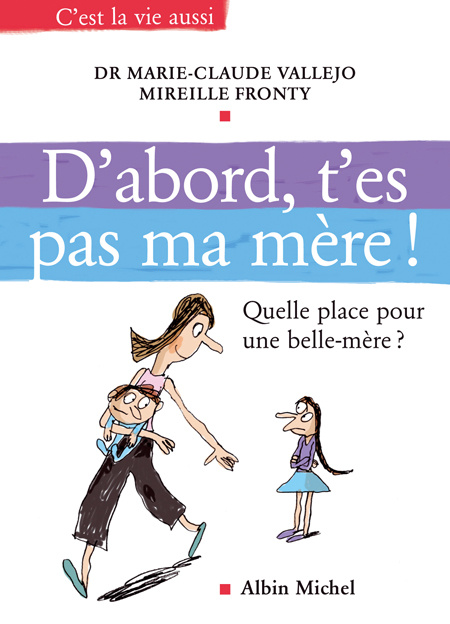 Emprunter D'abord, t'es pas ma mère ! Quelle place pour une belle-mère ? livre