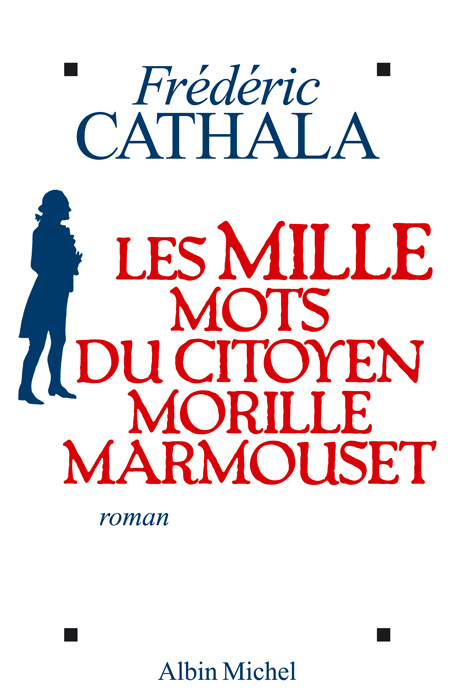 Emprunter Les Mille Mots du citoyen Morille Marmouset livre