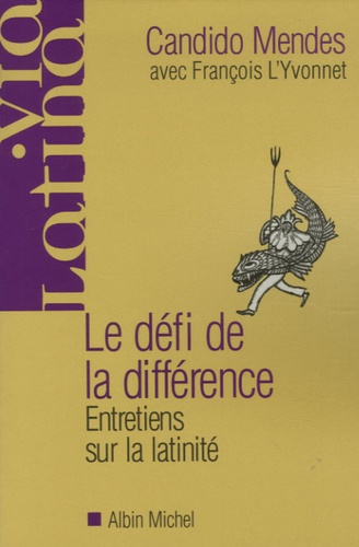 Emprunter Le défi de la différence. Entretiens sur la latinité livre