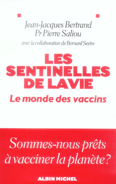 Emprunter Les sentinelles de la vie. Le monde des vaccins livre