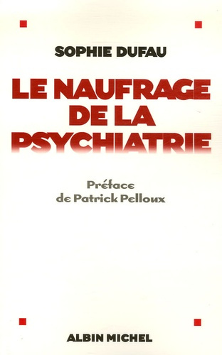 Emprunter Le naufrage de la psychiatrie livre