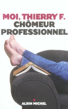 Emprunter Moi, Thierry F., chômeur professionnel livre